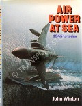 Air Power at Sea by WINTON, John